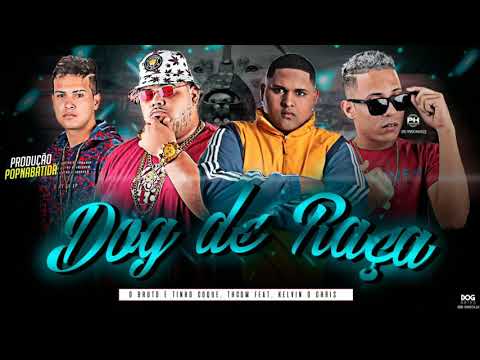 TH CDM E O BRUTO E TINHO DO COQUE E KEVIN O CRIS - NOIS É DOG DE RAÇA - POP NA BATIDA