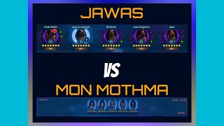 MON MOTHMA COUNTER WITH JAWAS *BOOM* - SWGOH -