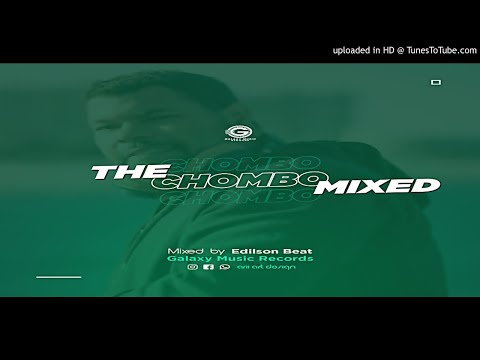 The Chombo Mixed By Edilson Beat - Galaxy Music Récords