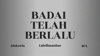 Download lagu Diskoria, Laleilmanino, BCL - Badai Telah Berlalu (Lyrics Video) mp3 Download lagu Diskoria, Laleilmanino, BCL - Badai Telah Berlalu (Lyrics Video) mp3