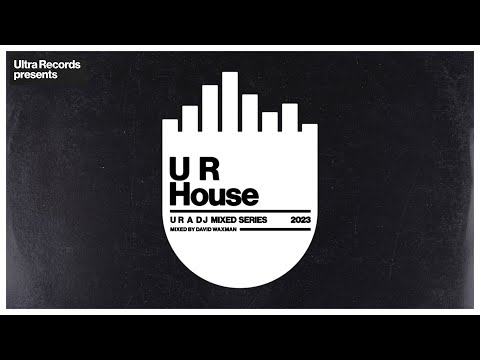 Ultra Records presents: U R House (Mixed by David Waxman) [DJ Mix]