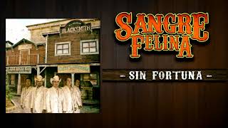 Sangre Felina - Sin Fortuna (Lyric)