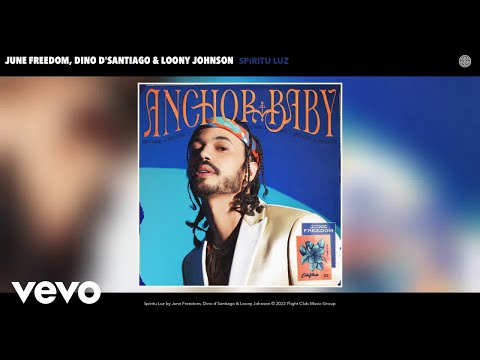 June Freedom, Dino d'Santiago, Loony Johnson - Spíritu Luz (Official Audio)