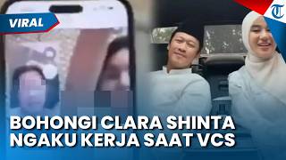 BOHONGI CLARA SHINTA! Suami Mengaku Bekerja kepada sang Istri saat Lakukan VCS dengan Wanita Lain
