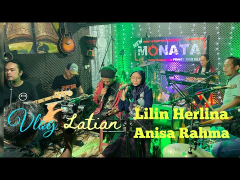 VLOG LATIAN NEW MONATA, LILIN HERLINA, ANISA RAHMA