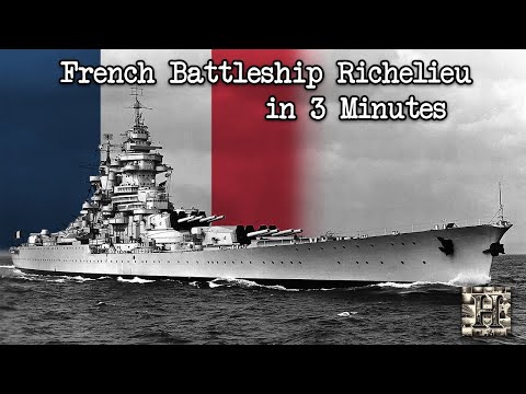 The Unique Battleship Richelieu in 3 Minutes