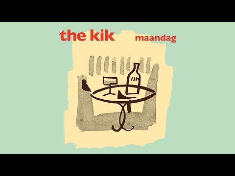 The Kik - Maandag (lyrics video)
