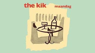 The Kik - Maandag (lyrics video)