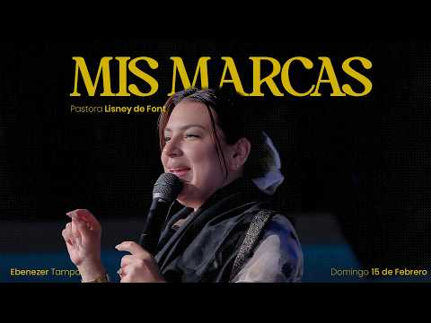 Mis Marcas | Pra. Lisney de Font | 02-15-2026