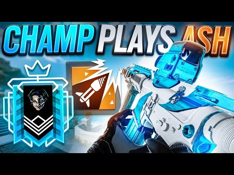 HOW A CHAMPION PLAYS ASH IN RAINBOW SIX SIEGE