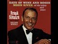 Frank Sinatra " Days of Wine and Roses"