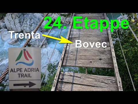 Alpe Adria Trail - Wanderung - Etappe 24 nach Bovec