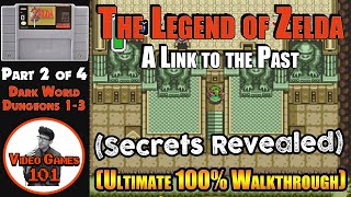 A Link to the Past Walkthrough | Part 2 of 4 (Dungeons 1, 2, and 4) | 100% Guide | Video Games 101