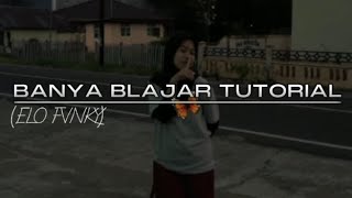 Download lagu DJ BANYA BLAJAR TUTORIAL -  (Elo Funky) Relax remix mp3