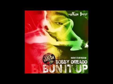 Bobby Dreadd - Bun It Up (Night Star Riddim) (Nov 2012) ZackAriyah Prod