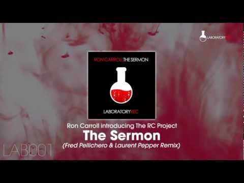 Ron Carroll Introducing The RC Project - The Sermon (Fred Pellichero & Laurent Pepper Remix)