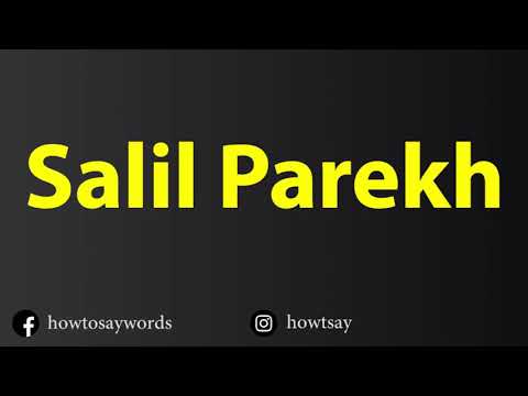 How To Pronounce Salil Parekh