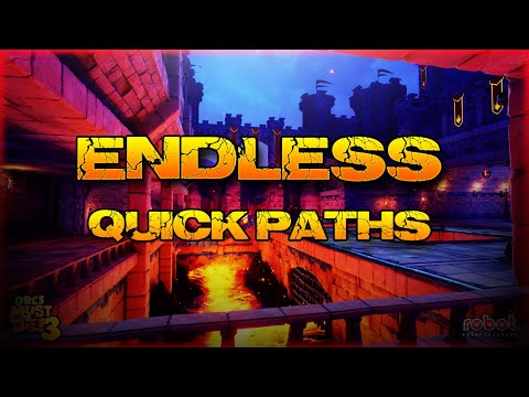 **Outdated**Orcs Must Die 3 - Endless - Quick Paths