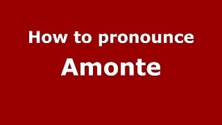 How to pronounce Amonte