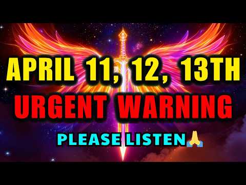 ⚠️Chosen Ones, Ignoring This Prophetic Date Will Cost You All — God Said: April 11, 12, 13th 🛑 ⚠️Chosen Ones, Ignoring This Prophetic Date Will Cost You All — God Said: April 11, 12, 13th 🛑