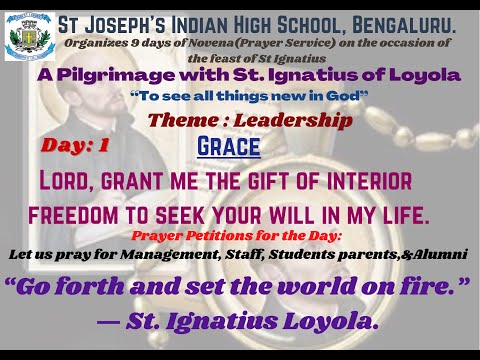 Day:1 Novena ( Prayer Service)A Pilgrimage with St. Ignatius of Loyola“To see all things new in God”