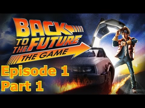 Let's Play Back to the Future The Game Episode 1 Part 1 - It's About Time!