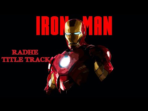 Radhe Title Track - lron Man | Your Most Wanted Bhai | RDJ | Tony Stark | Marvel Avengers Endgame
