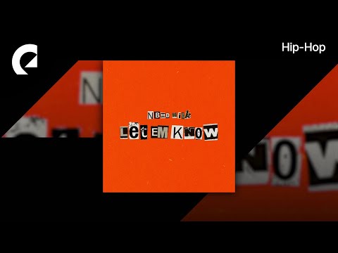 Nbhd Nick - Let Em Know