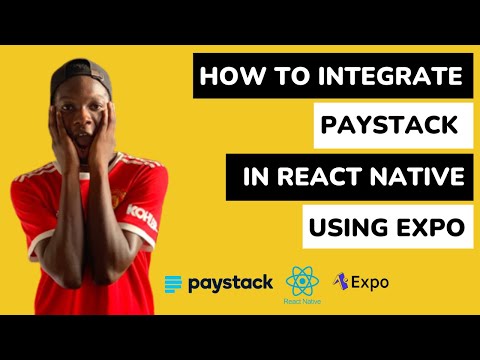How To Integrate Paystack payment into  React Native (using expo) 🚀🚀