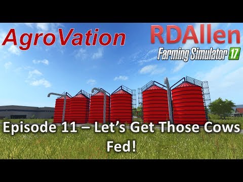 Farming Sim 17 MP AgroVation E11 - Let's Get Those Cows Fed