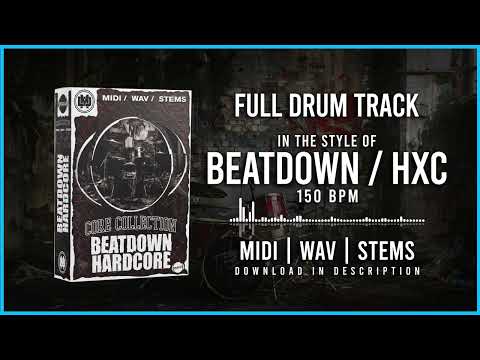FULL DRUM TRACK IN THE STYLE OF BEATDOWN / HXC 150BPM