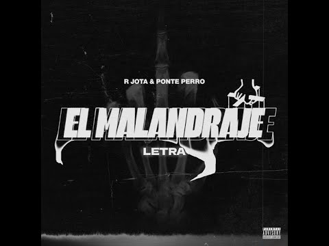 R jota , ‪@llegoponteperro‬ , Dj Juan y Fabio - El Malandraje ( LETRA)