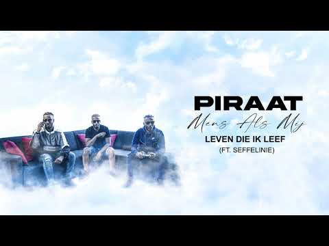 Piraat - Leven die ik Leef ft Seffelinie