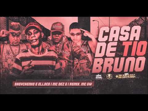 SHEVCHENKO E ELLOCO , MC DEZ G E MC GW - CASA DE TIO BRUNO - 10G NO BEAT