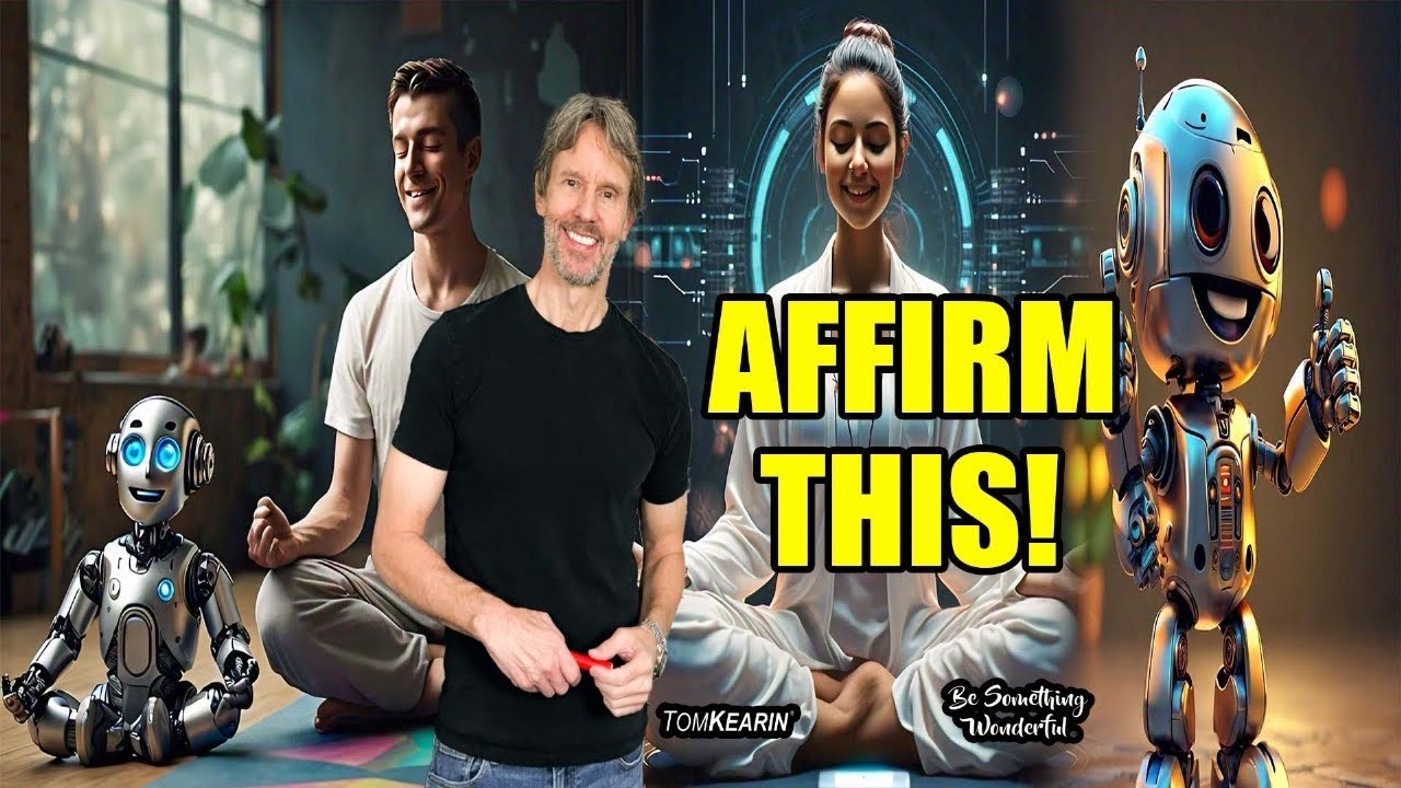 One Powerful Robotic Affirmation That Is Absolutely Life-Altering