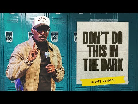 Don't Do This In The Dark // Night School // The Blueprint with Dr. Dharius Daniels