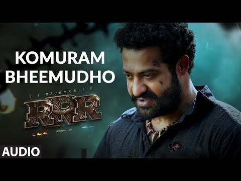 Komuram Bheemudho Audio Song - RRR – NTR, Ram Charan | Maragadhamani | Bhairava | SS Rajamouli