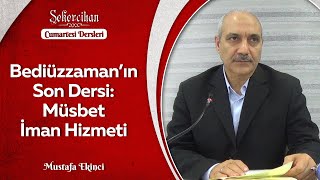 Bediüzzaman'ın Son Dersi: Müsbet İman Hizmeti/Mustafa Ekinci