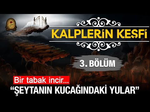 Kalplerin Keşfi 3 (İmam Gazali) | Malik Bin Dinar Hazretlerinin Hikâyesi
