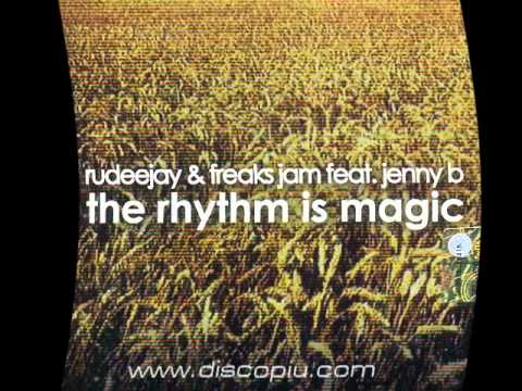 Rudeejay & Freaks Jam - The Rhythm Is Magic (Lori B., Alex Nocera & Maurizio Montanari Remix)