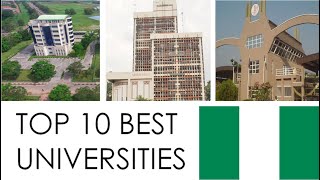 TOP 10 BEST UNIVERSITIES IN NIGERIA / TOP 10 DES M