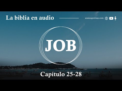 Libro de Job 25, 26, 27 Biblia Hablada Audio Leído Completo Reina Valera Actualizada
