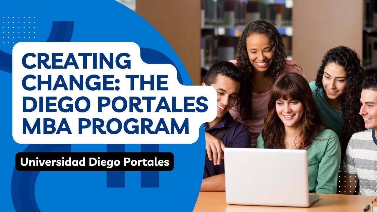 Creating Change: The Diego Portales MBA Program