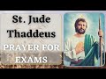 Prayer for Examinations | St. Jude Thaddeus - Goodwill Prayers