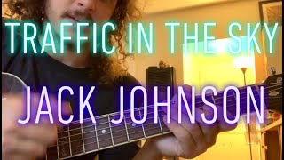 Traffic in the Sky - Jack Johnson - guitar lesson