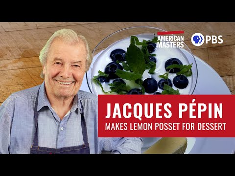 Lemon Posset for Dessert | American Masters: At Home with Jacques Pépin | PBS