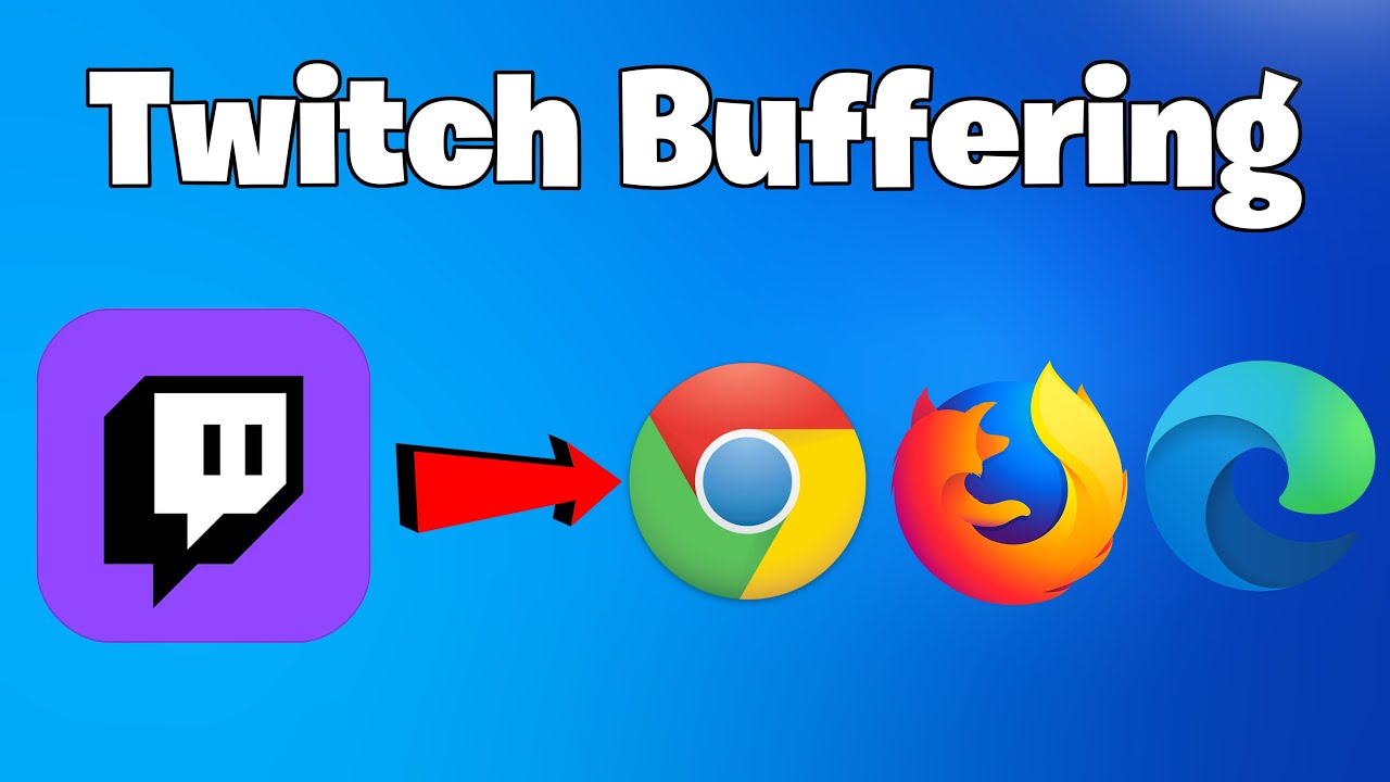 How To Fix Twitch Buffering on Google Chrome, Brave, Edge & Firefox - 2026