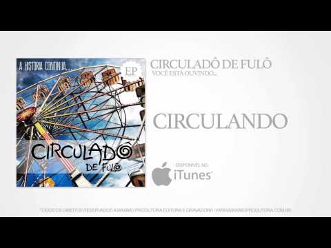 Circuladô de Fulô - Circulando (Audio Oficial)