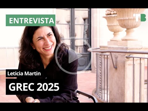Entrevistem a la Leticia Martin, Directora del Festival Grec - TEATRE BARCELONA