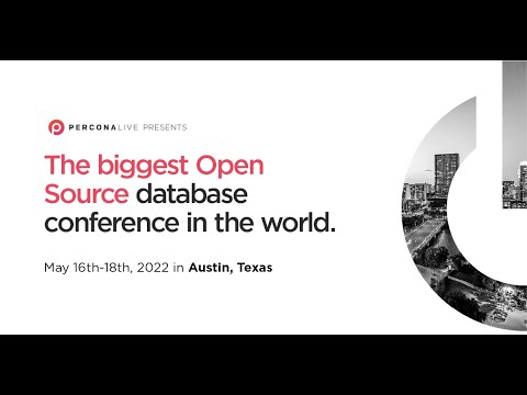 Percona Live 2022 - The Biggest Open Source Database conference in the world - Michael Coburn